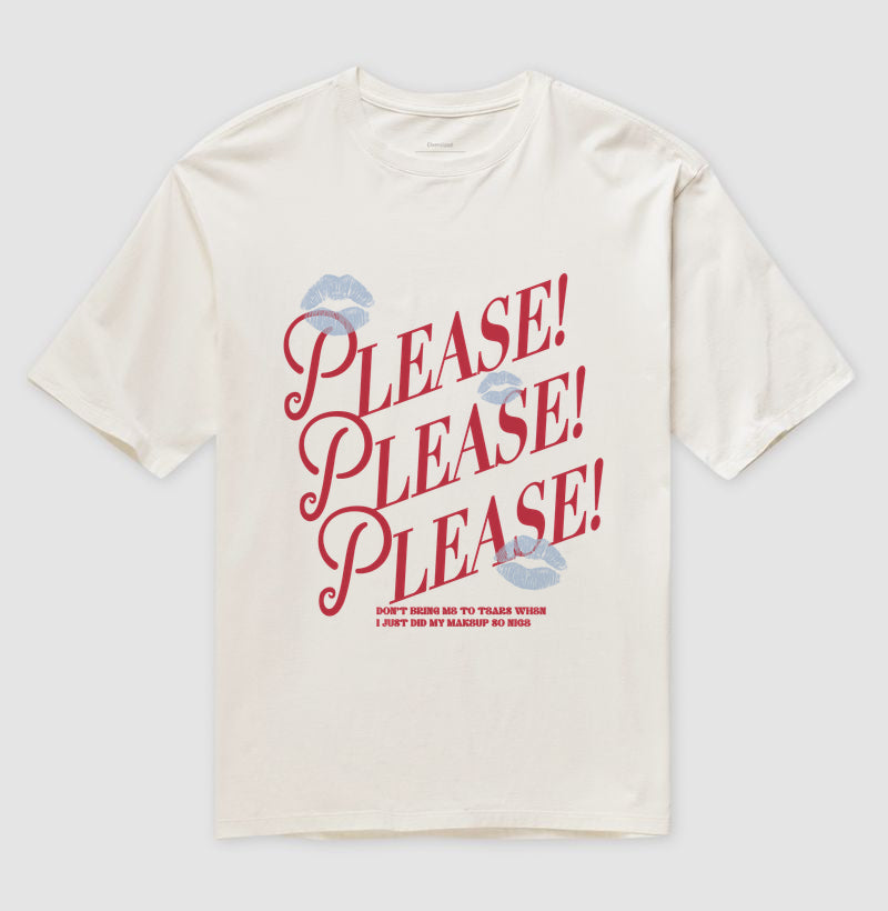 Camiseta Oversized Please, Please, Please!
